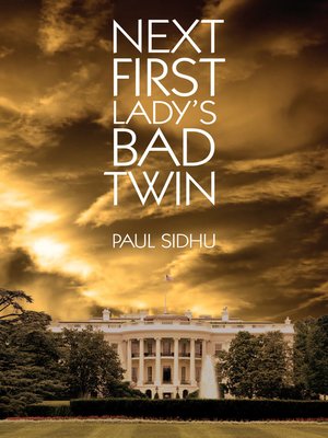 cover image of Next First Lady's Bad Twin